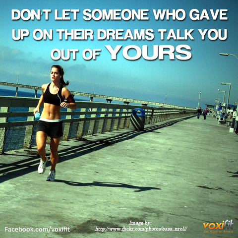 Fitness Motivation - Dont give up on your dreams - voxifit